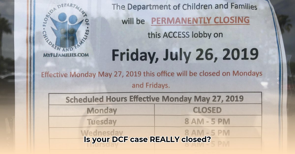 how-do-i-know-if-my-dcf-case-is-closed